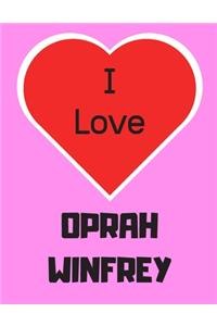 I love OPRAH WINFREY