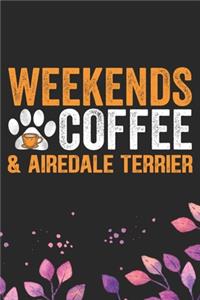 Weekends Coffee & Airedale Terrier