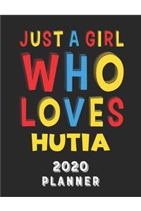 Just A Girl Who Loves Hutia 2020 Planner