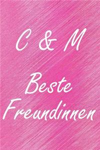 C & M. Beste Freundinnen