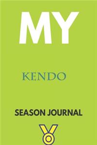 My kendo Season Journal: Lined Notebook / Journal Gift, 120 Pages, 6x9, Soft Cover, Matte Finish