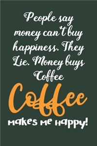 Coffee Makes Me Happy