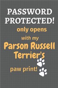 Password Protected! only opens with my Parson Russell Terrier's paw print!