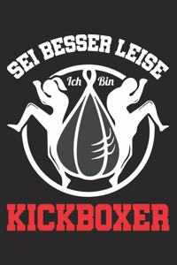 Sei Besser Leise Ich Bin Kickboxer