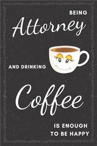 Attorney & Drinking Coffee Notebook
