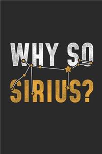 Why So Sirius?