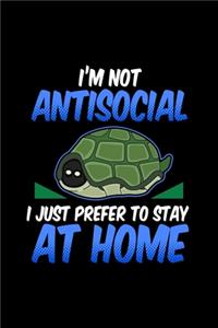 Im not Antisocial i just prefer to stay at home