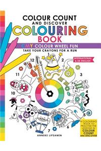 Colour Count and Discover Colouring Book: CMY Colour wheel Fun