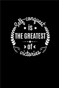 Self Conquest Is The Greatest Of Victories