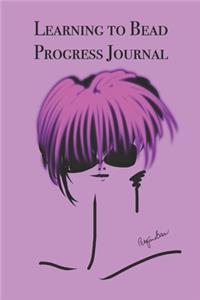 Learning to Bead Progress Journal