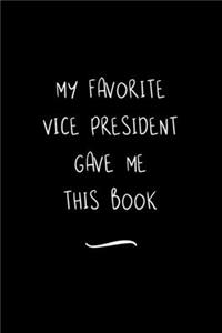 My Favorite Vice President Gave Me This Book