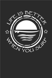 Life Is Better When You Surf