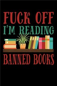 Fuck Off I'm Reading Banned Books