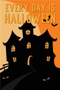 Everyday Is Halloween!
