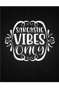 Sarcastic vibes only