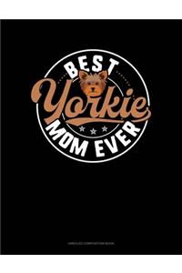 Best Yorkie Mom Ever