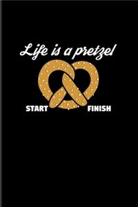 Life Is A Pretzel