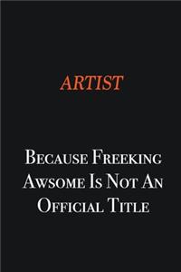 artist Because Freeking awsome is not an official title