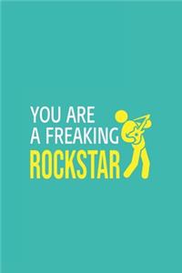 You are a Freaking Rockstar