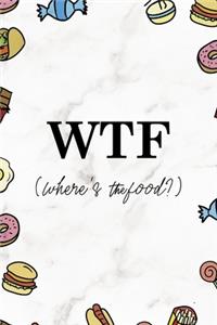 WTF (Where´s the food?)