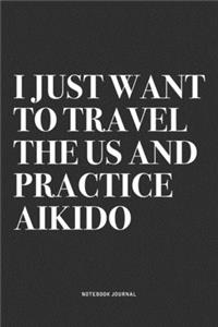 I Just Want To Travel The US And Practice Aikido
