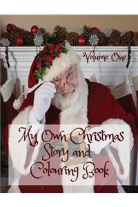 My Own Christmas Story and Colouring Book Volume One