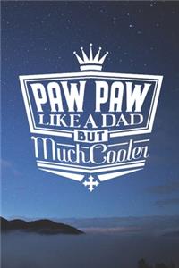 Paw Paw Like A Dad But Cooler