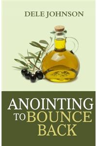 Anointing To Bounce Back