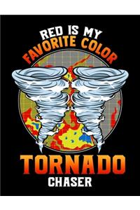 Red Is My Favorite Color Tornado Chaser