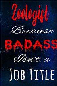 Zoologist Because Badass Isn't a Job Title