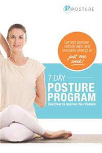 7 Day Posture Program: Exercises to Improve Your Posture