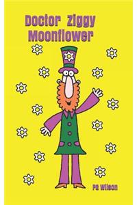 Doctor Ziggy Moonflower