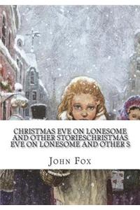 Christmas Eve on Lonesome and Other StoriesChristmas Eve on Lonesome and Other S