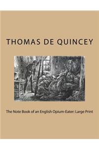The Note Book of an English Opium-Eater