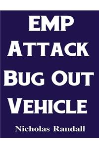 EMP Attack Bug Out Vehicle