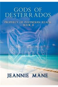 Gods of Desterrados