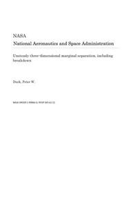 Unsteady Three-Dimensional Marginal Separation, Including Breakdown