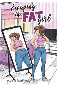 Escaping the Fat Girl