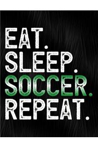 Eat Sleep Soccer Repeat