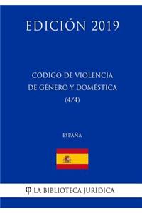 Código de Violencia de Genero y Domestica (4/4) (España) (Edición 2019)