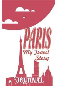 Paris - My Travel Story Journal