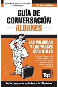Guía de conversación Español-Albanés y mini diccionario de 250 palabras