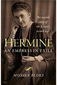 Hermine: an Empress in Exile