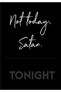 Not Today Satan