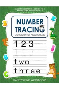 Number Tracing Workbook for Preschoolers: Handwriting Practice Book for Pre-K, Kindergarten, and Kids Ages 3-5