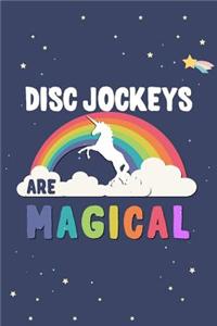 Disc Jockeys Are Magical Journal Notebook
