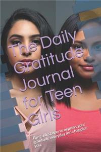 The Daily Gratitude Journal for Teen Girls
