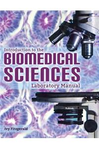 Introduction to the Biomedical Sciences Laboratory Manual