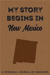 My Story Begins in New Mexico