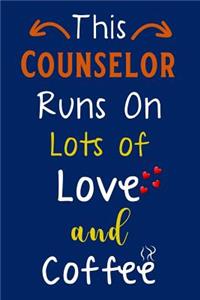 This Counselor Runs on Lots of Love and Coffee